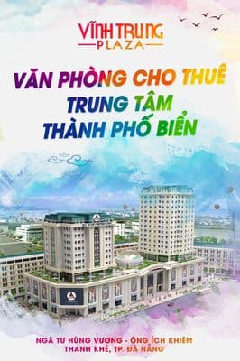 Vĩnh Trung Plaza – Văn phòng chuẩn mực ngay trung tâm Đà Nẵng