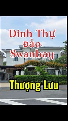 Biệt thự Swanbay đảo Đại Phước 320m2 - 3 tầng chỉ 19 tỷ từ chủ đầu tư