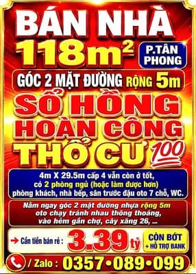 BÁN NHÀ P.TÂN PHONG, 118m2 GÓC 2 MẶT ĐƯỜNG 5m, SỔ HOÀN CÔNG THỔ CƯ