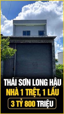 KDC THÁI SƠN XÃ LONG HẬU .NHÀ 1 TRỆT , 1 LẦU .ĐƯỜNG 13m