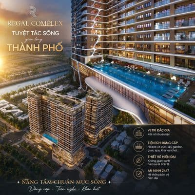 REGAL COMPLEX - VIỆT KIỀU SỞ HỮU CĂN HỘ LÂU DÀI ĐN THANH TOÁN 38 TR/TH