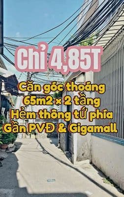 Chỉ 4,85 - Căn góc thoáng - 65m2 - Hẻm thông- Gần PVĐ & Gigamall-HBC