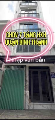 Toà Nhà CHDV 7Tầng Hxh Nguyễn Thiện Thuật, Phường 24, Quận Bình Thạn