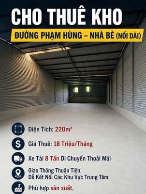 Cho thuê kho Phạm Hùng, Nhà Bè (nối dài) – 220m² – chỉ 18 triệu/tháng
