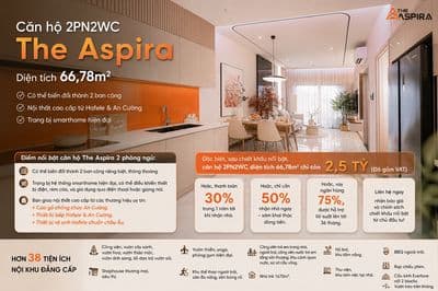 Chiết khấu nội bộ căn hộ 2PN The Aspira 66,78m2, chỉ 2,5 tỷ (Đã VAT)