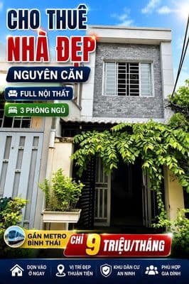 Hxt nhà nguyên căn - full nội thất - gần metrở bình thái 3pn chỉ 9tr